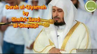 Surah al-Qiyamah by Sheikh Saad al-Ghamidi
