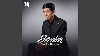 Bevalar - Sardor Rasulov