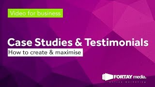 Case Studies and Testimonials - Video for business | FORTAYmedia