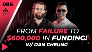 From Failure To $600k In Funding With Dan Cheung | 086