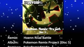 Pokemon Remix Project: Track 5.13 Hoenn Rival Battle