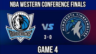 Dallas Mavericks vs Minnesota Timberwolves | NBA Western Conference Finals Game 4 LIVE Score