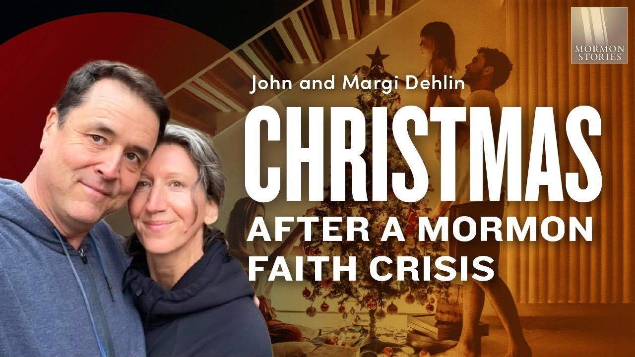 1510 Christmas After A Mormon Faith Crisis Margi Dehlin Youtube 