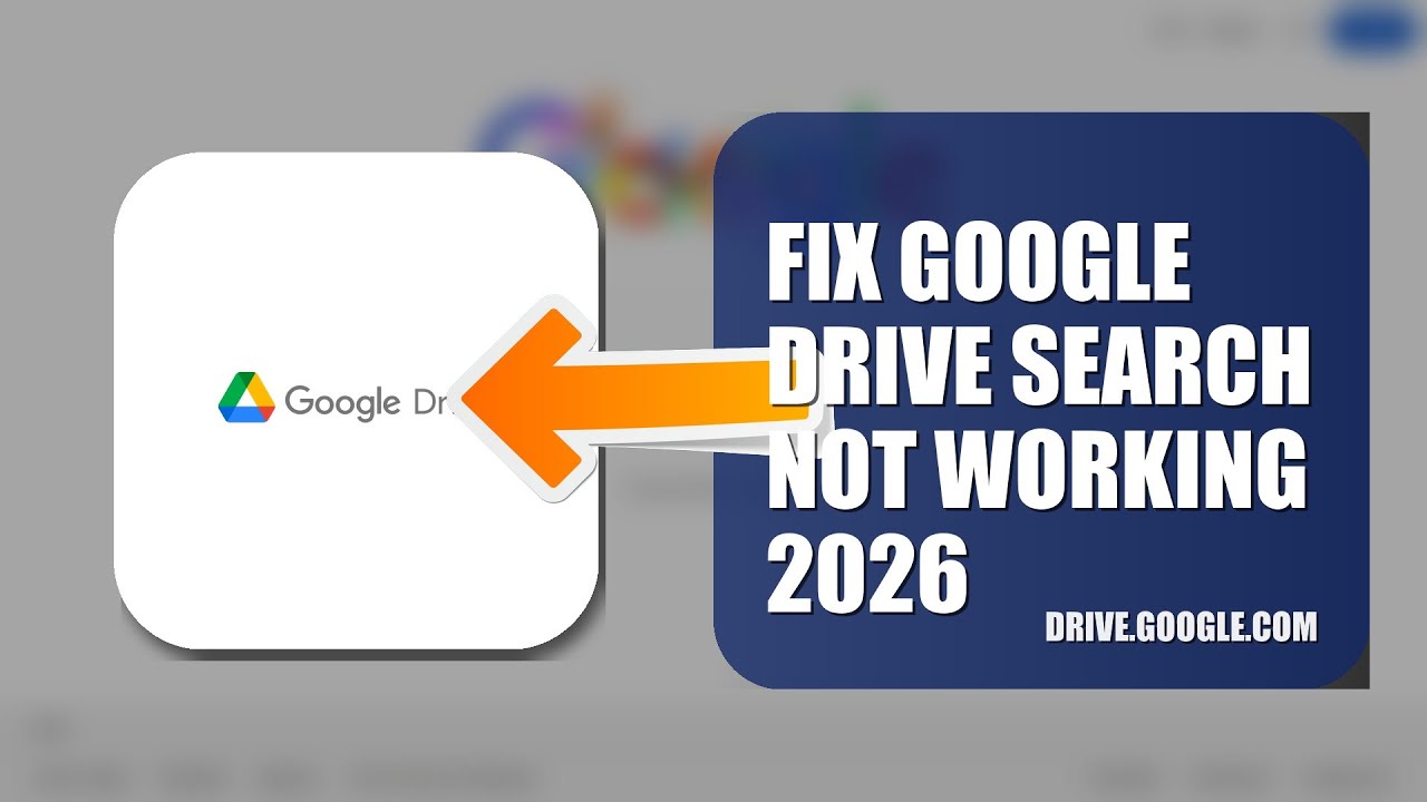 How To Fix Google Drive Search Not Working 2026