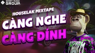 Mixtape Deep House Càng Nghe Càng Dính 2 Nhạc House Lak Remix 2024 Smart Music Group