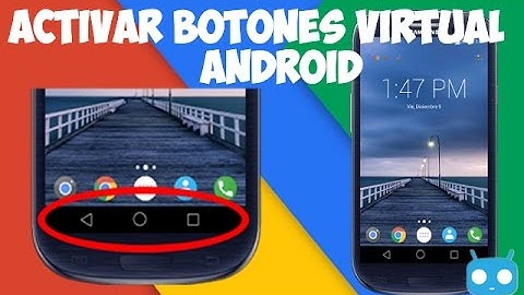 Activar botones virtuales Android  (ROOT)