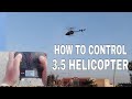 How to fly 35 channel rc helicopter  how to fly remote control helicopter 35  10 flying steps