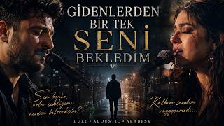 Gidenlerden Bir Tek Seni Bekledim Acoustic 