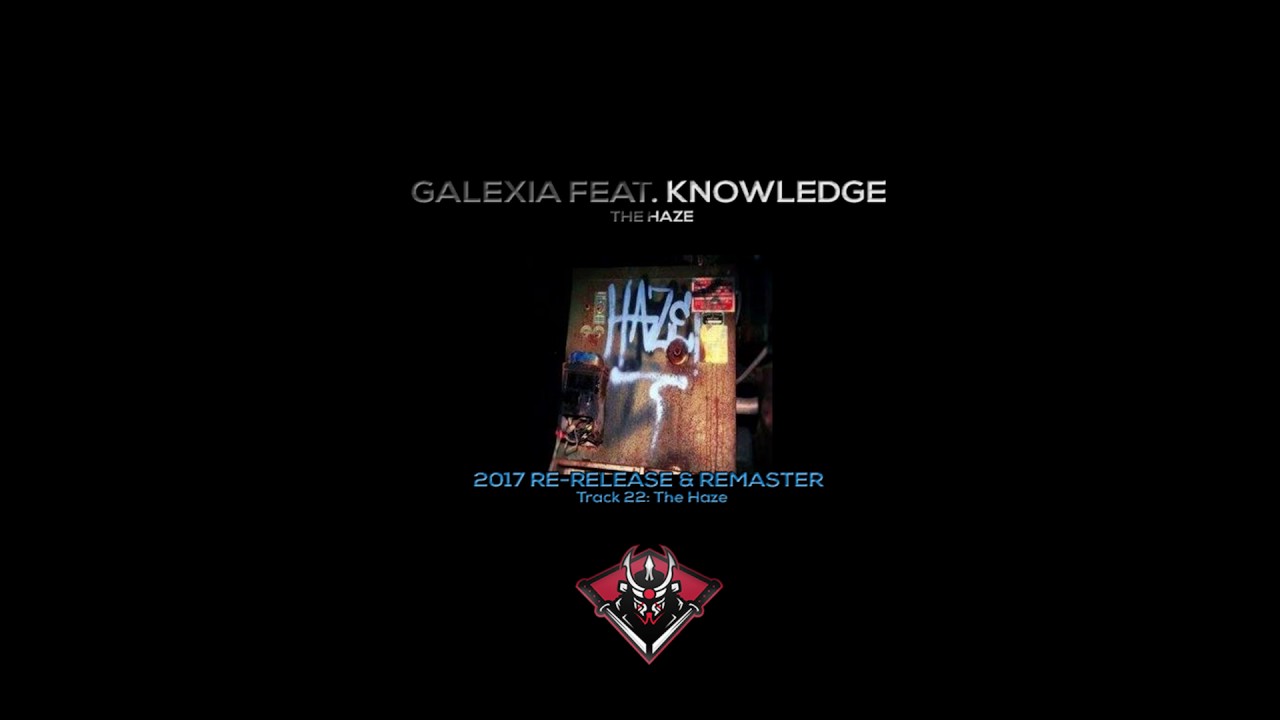 Galexia Feat. Knowledge - The Haze (2017 Remaster by WinD) - www.aeesports.pro