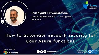 How to automate network security for your Azure functions | Dushyant Priyadarshee | AzConfDev2020
