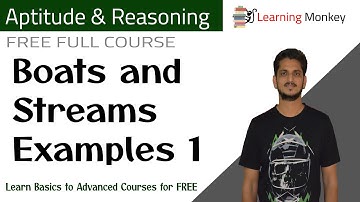 Boats and Streams Examples 1 || Lesson 3.3 || Aptitude & Reasoning || Learning Monkey ||