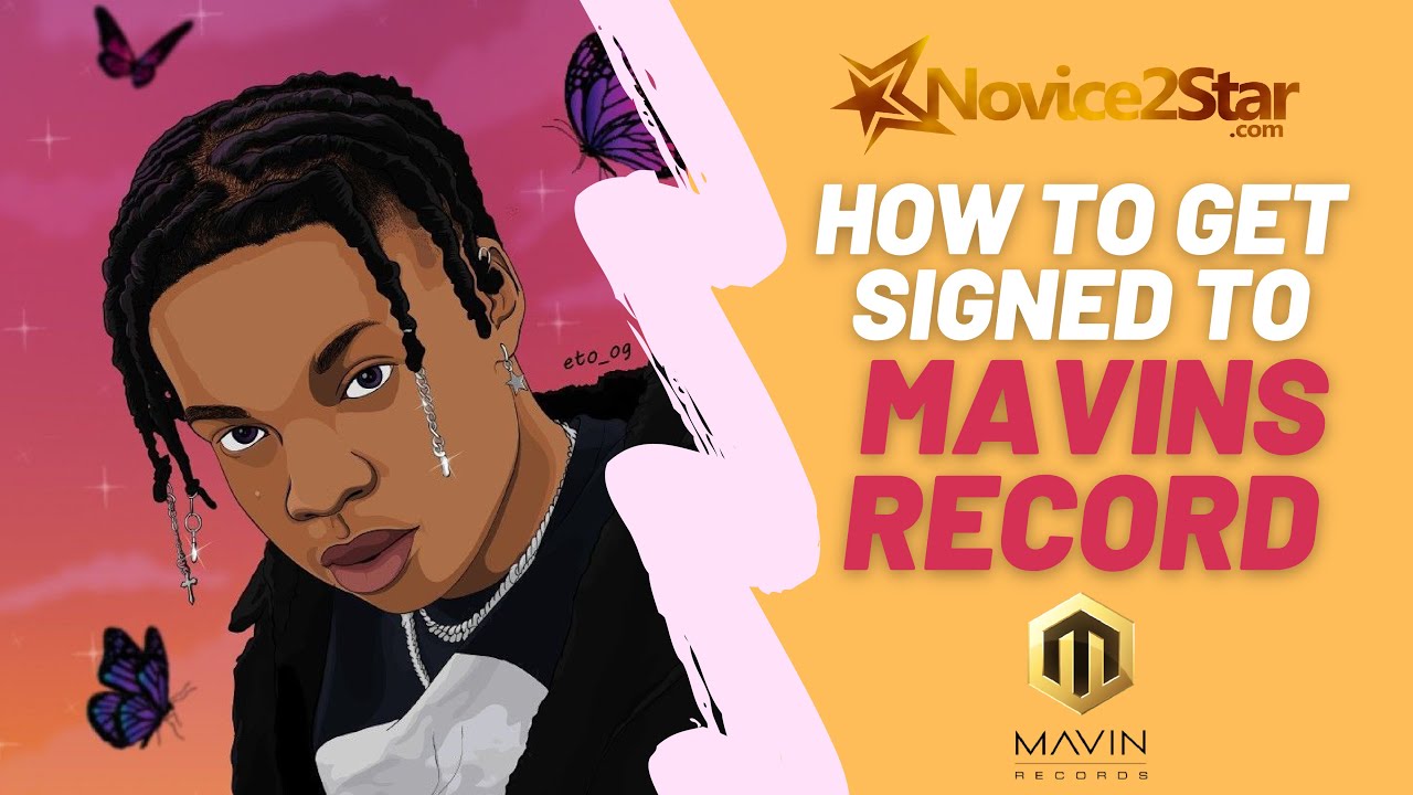 How To Get Signed To Mavin Records in 2021 [A MUST WATCH] - YouTube