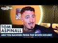 "DON'T GET ME F**KING STARTED!" - Tom Aspinall Reveals WHY He Will Not Be At UFC Whitehouse