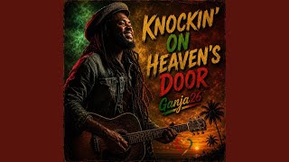 Knockin' On Heaven's Door (Reggae)