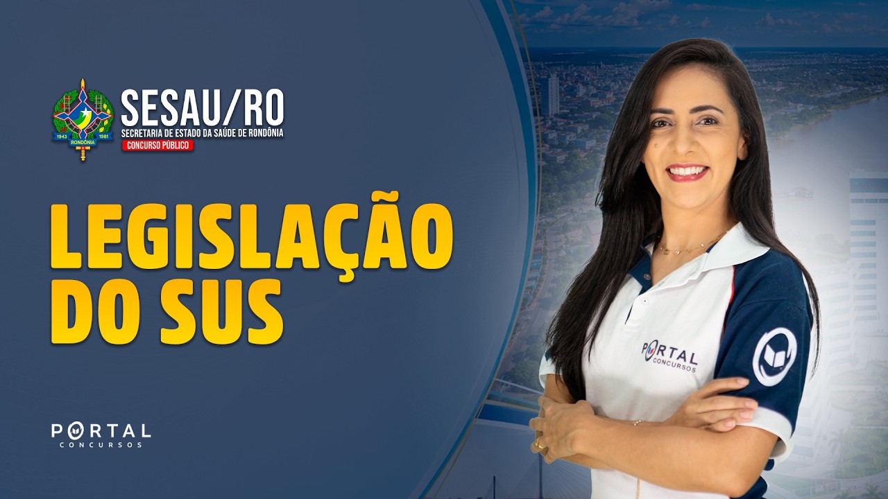 CONCURSO SESAU/RO: LEGISLAÇÃO DO SUS | Com a Prof.ª Bruna Siqueira