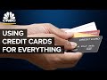 Why You Should Buy Everything With Credit Cards