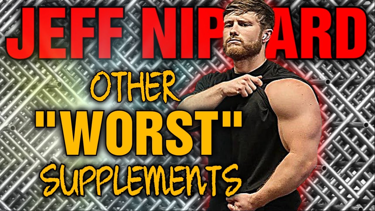 The Worst Worst Supplements List || Jeff Nippard