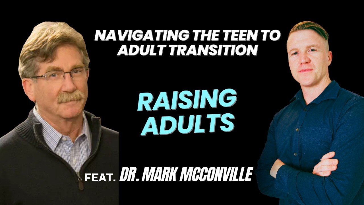 Episode 6: Raising Adults with Dr. Mark McConville