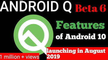 Android Q Beta 6 || Android 10 || Top New Features||Whats New