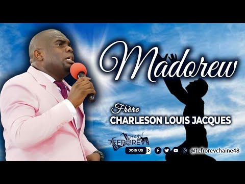 Leve menw devan majeste Jezikri pou adorel | Frère Charleson LOUIS-JACQUES