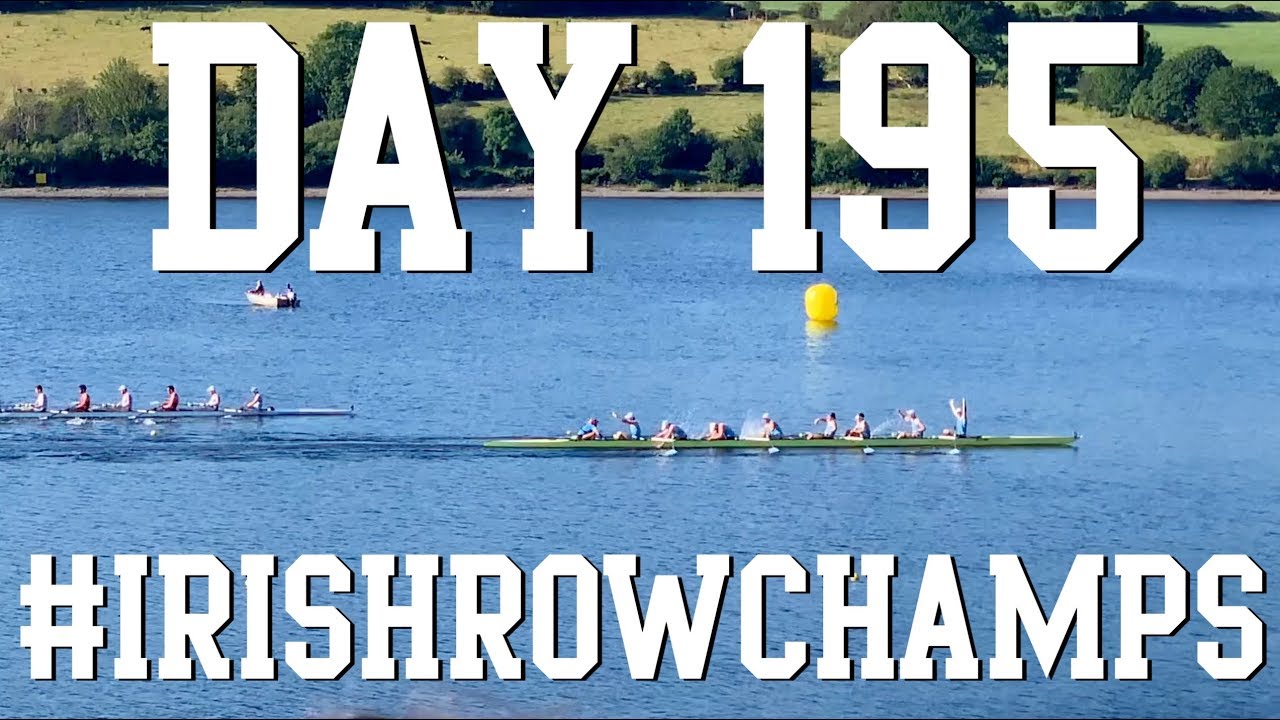 Irish Rowing Championships (Sunday) Day 195 YouTube