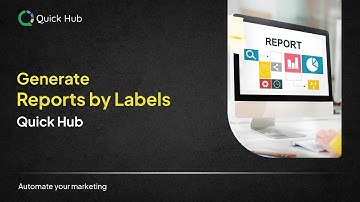 How to Generate Reports Using Labels in Quick Hub| Track Performance by Groups