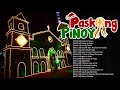 Paskong Pinoy 2021-2022: Top 100 Christmas Nonstop Songs - Best Tagalog Christmas Songs Collection