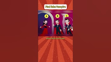 which one is the fake vampire? #quiz #americe #quiztime #iqtest #iq