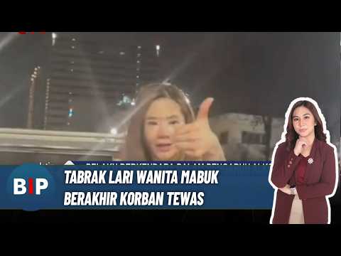 Viral! Wanita Mabuk Tabrak 2 Mobil di Surabaya, 1 Korban Meninggal Usai Dirawat |BIP (25/8)