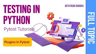 01. Testing in Python:  Pytest Plugins.