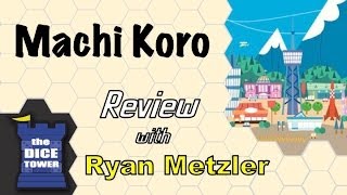 Machi Koro Review - with Ryan Metzler