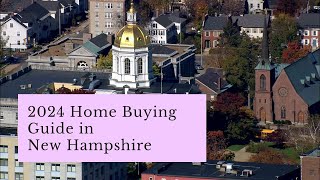 2024 Home Buying Guide in New Hampshire