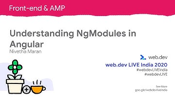 Understanding NgModules in Angular by Nivetha Maran | Front-end & AMP | #WebDevLiveIndia
