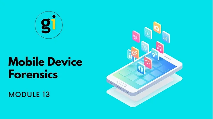 MODULE 13 - Mobile Device Forensics