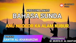 Nadzom Sunda Anu ngocor ka alam kubur (Nostalgia)