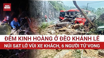 KINH HOÀNG: Sạt lở nghiêm trọng ở Khánh Hòa, Đèo Khánh Lê “vỡ núi”: Xe khách gặp nạn 6 người tử vong