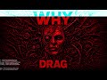 why - Drag (Single)