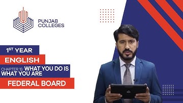 PGC lectures - Inter Part 1 - Federal Board - English-Chapter 15 - What You Do Is What You Are