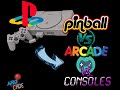 PSX PS1 ADD ON - Pinball vs Arcade vs Consoles