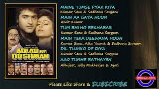 AULAD KE DUSHMAN 1993 ALL SONGS