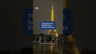 Thunderstorm hits Paris as Europe swelters | ABC NEWS