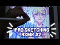 ASMR IPAD SKETCHING #2