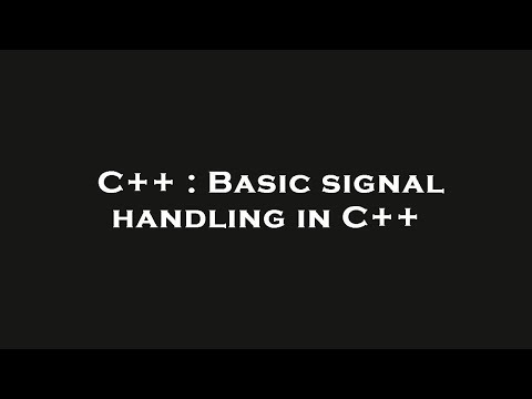 C++ : Basic signal handling in C++