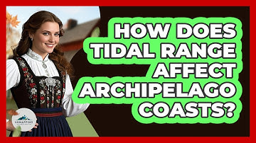 How Does Tidal Range Affect Archipelago Coasts? - Unmapping Scandinavia