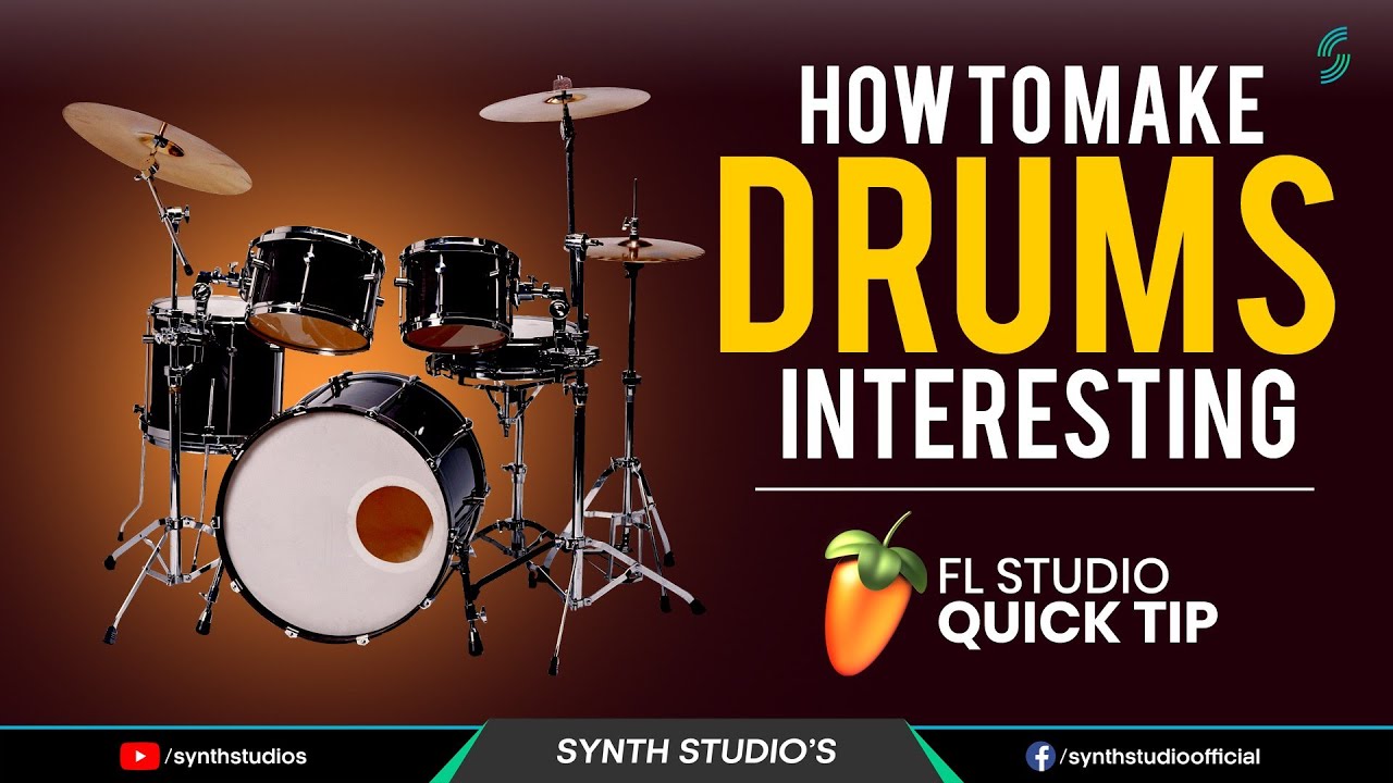How to make Drums interesting in FL Studio Tutorial Synth Studio's