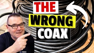 Choose the Wrong Coax Cable for Ham Radio