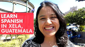 Learn Spanish abroad: Learn Spanish in Xela, Guatemala!