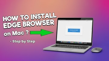 How to Install Edge Browser on Mac