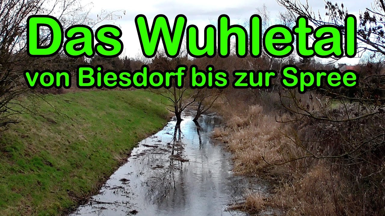 Das Wuhletal - Wanderung von Berlin-Biesdorf bis zur Mündung in die Spree