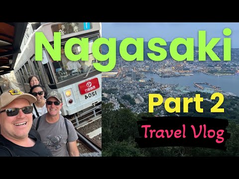 Exploring The Beauty Of Nagasaki - Vlog 348